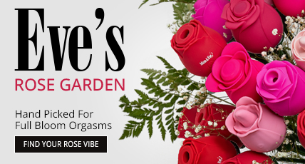 Eve's Rose Garden - Hand Picked For Blooming Orgasms