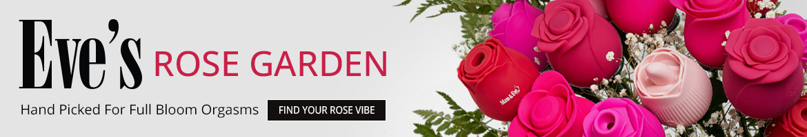 Eve's Rose Garden - Hand Picked For Blooming Orgasms