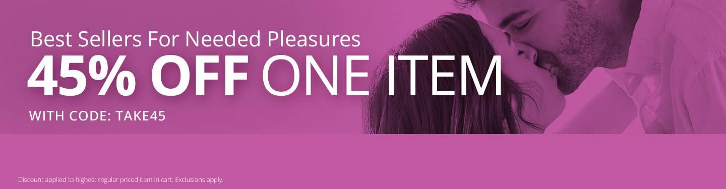 Explore New Pleasures - 45% Off One Item-