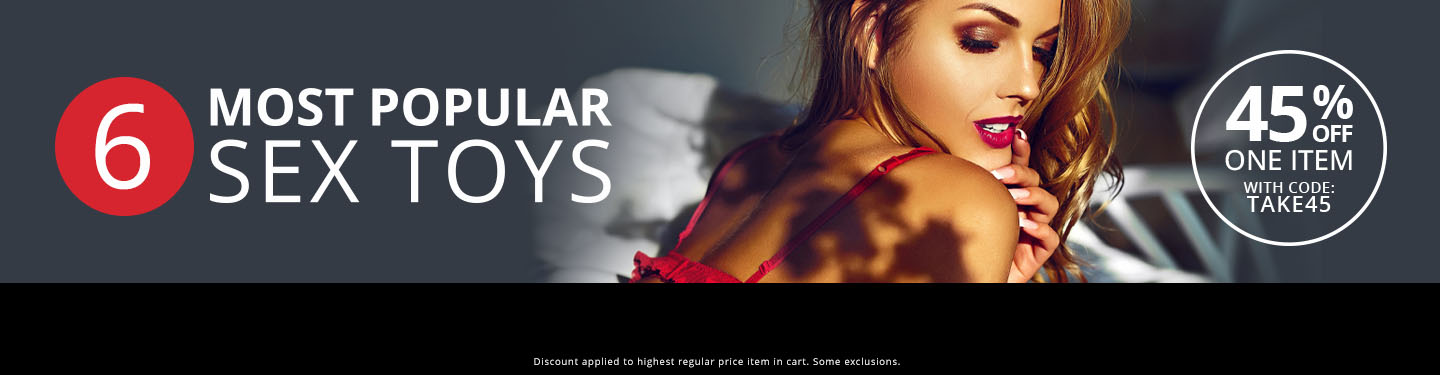 6 Most Popular Sex Toys + 45% Off 1 Item