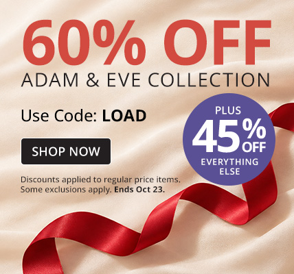 60% Off Adam & Eve Collection + 45% Off Everything Else with code LOAD