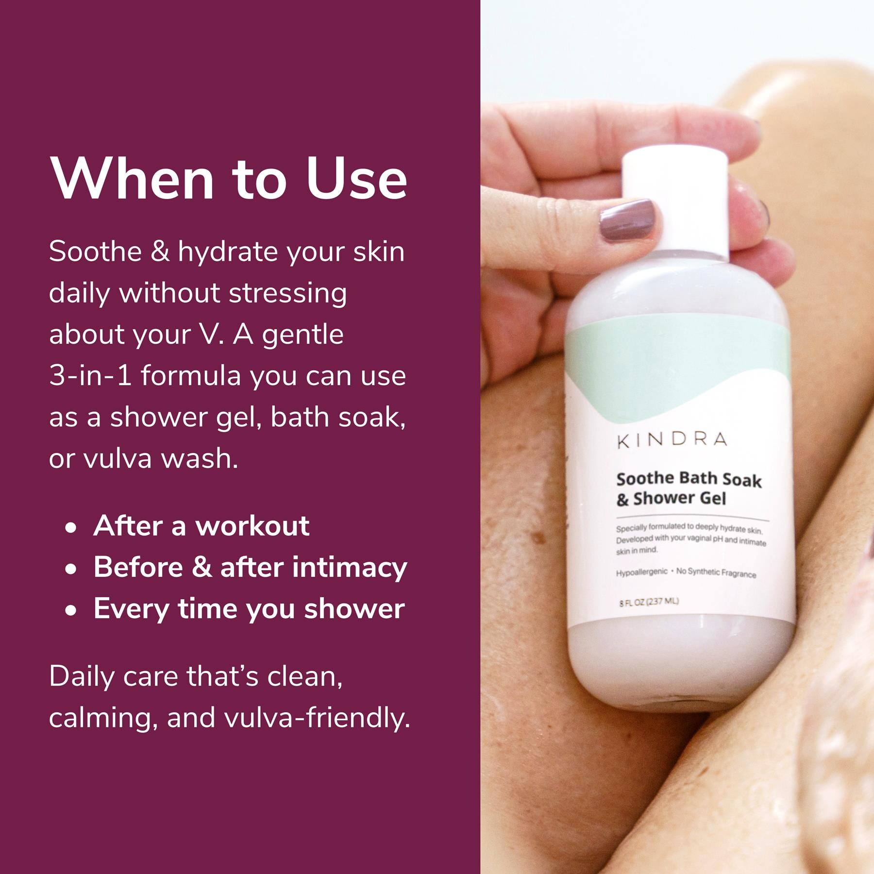 Soothe Bath Soak & Shower Gel when to use